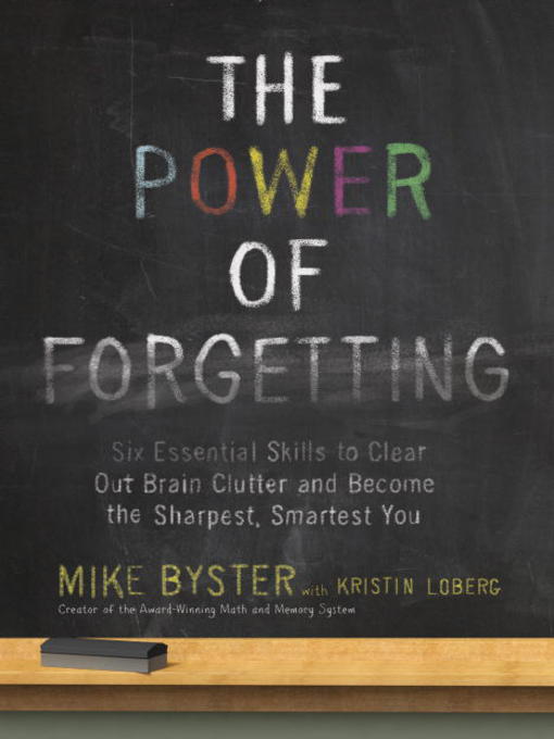 Title details for The Power of Forgetting by Mike Byster - Wait list